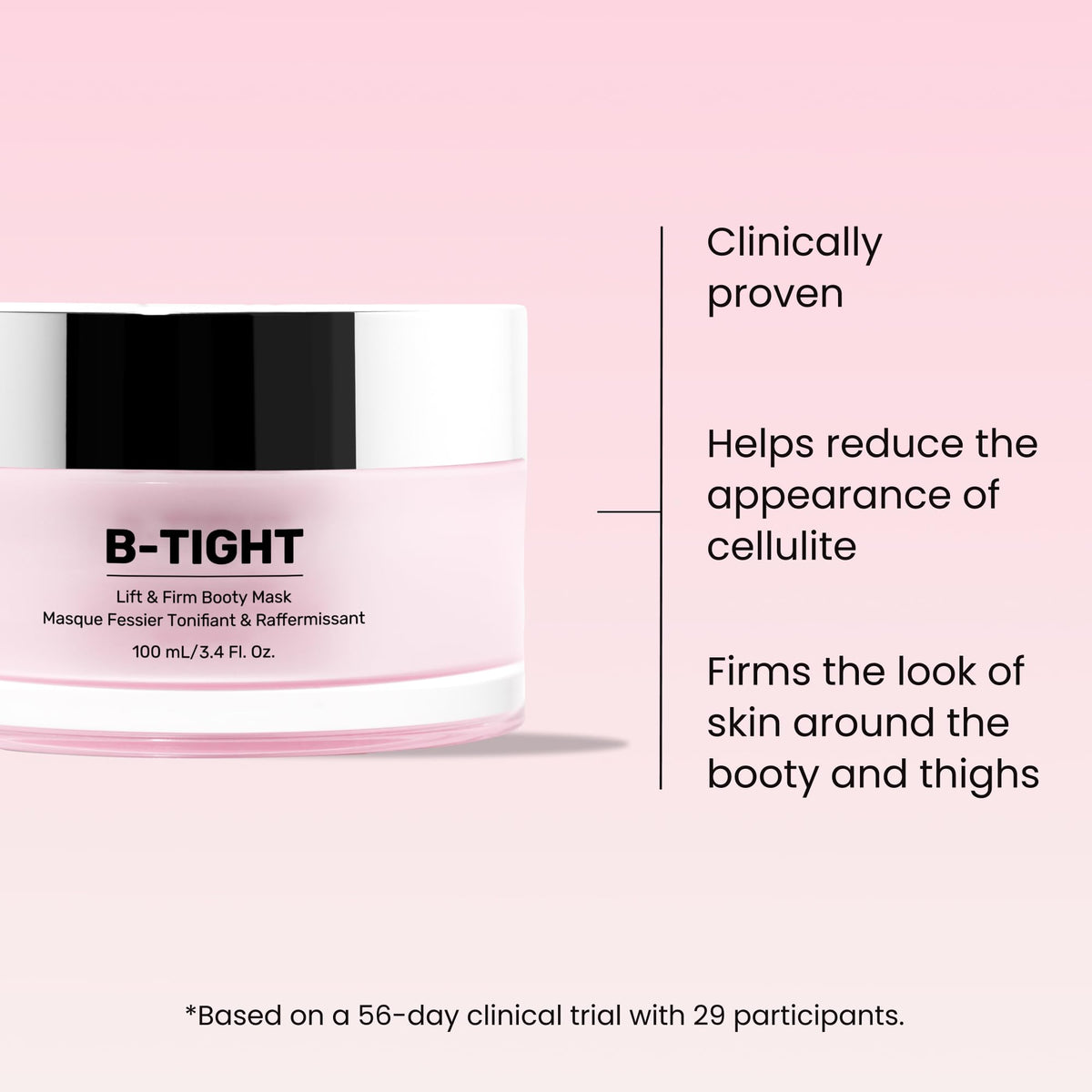 MAËLYS B-TIGHT booty mask jar featured, creamy formula refining texture for a more even look.