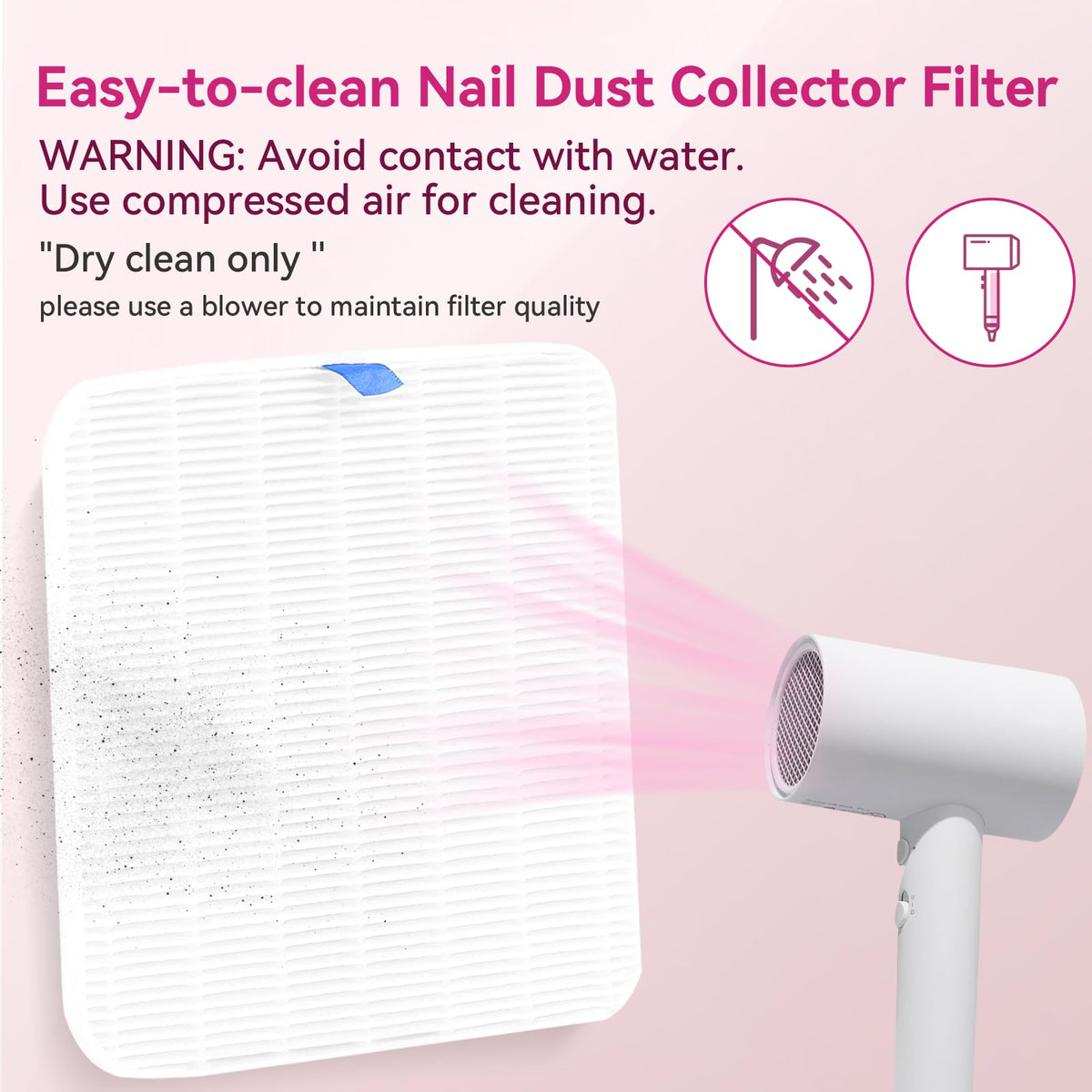 Washable design simplifies cleaning with a hair dryer to restore airflow.
