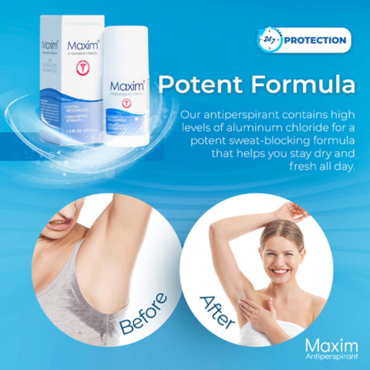 MAXIM long-lasting freshness and odor control for daily wear.