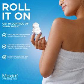 MAXIM sweat protection during workouts and hot days.