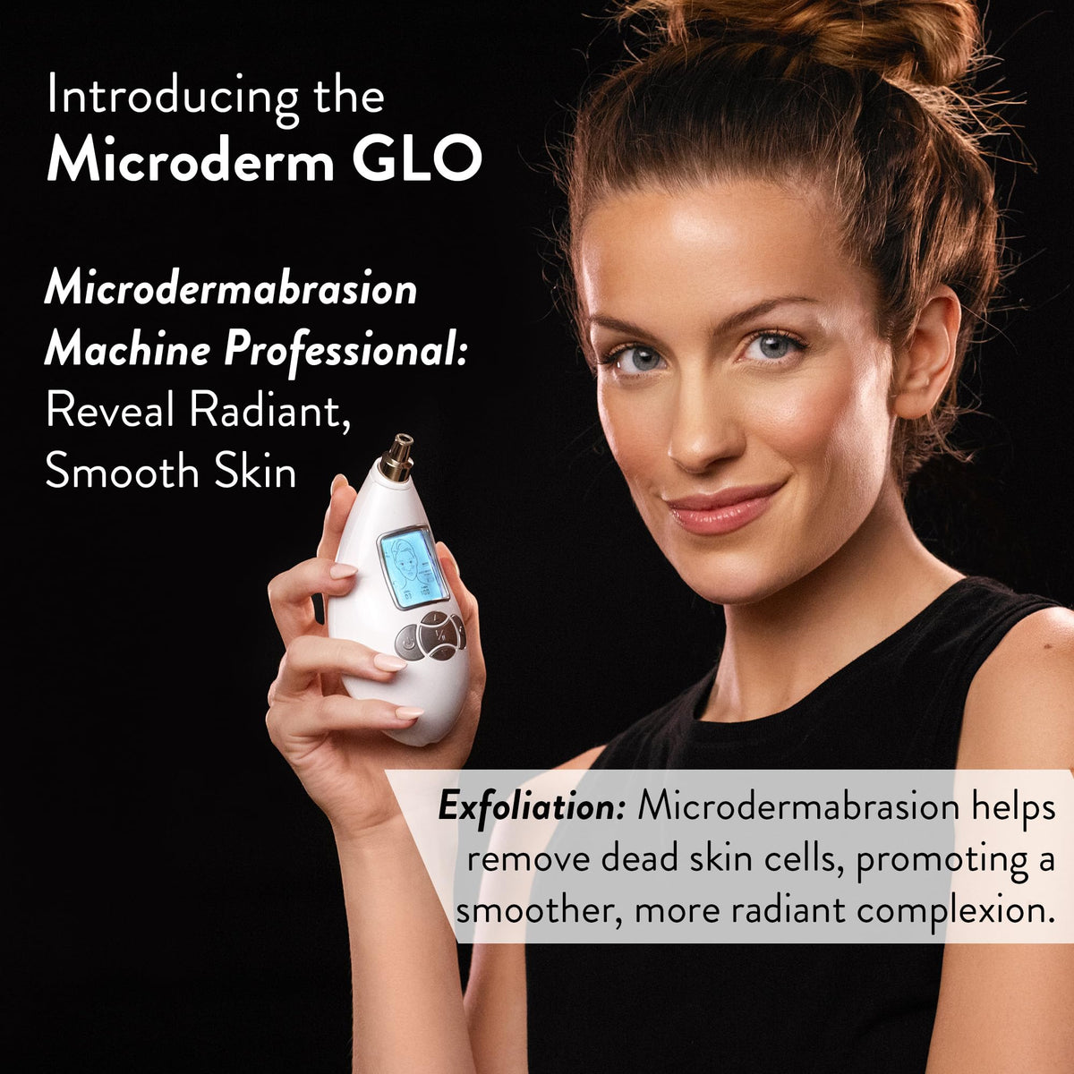 Microderm GLO with Diamond Safe 3D suction provides gentle treatment
