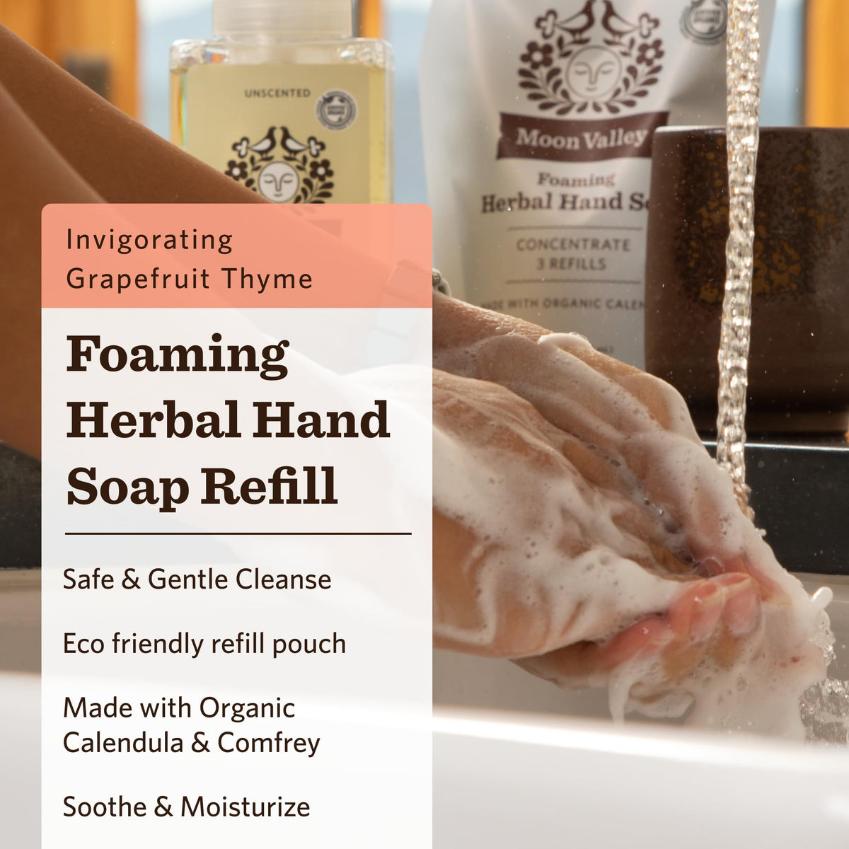 Moon Valley Organics grapefruit thyme scent for refreshing hand washing.