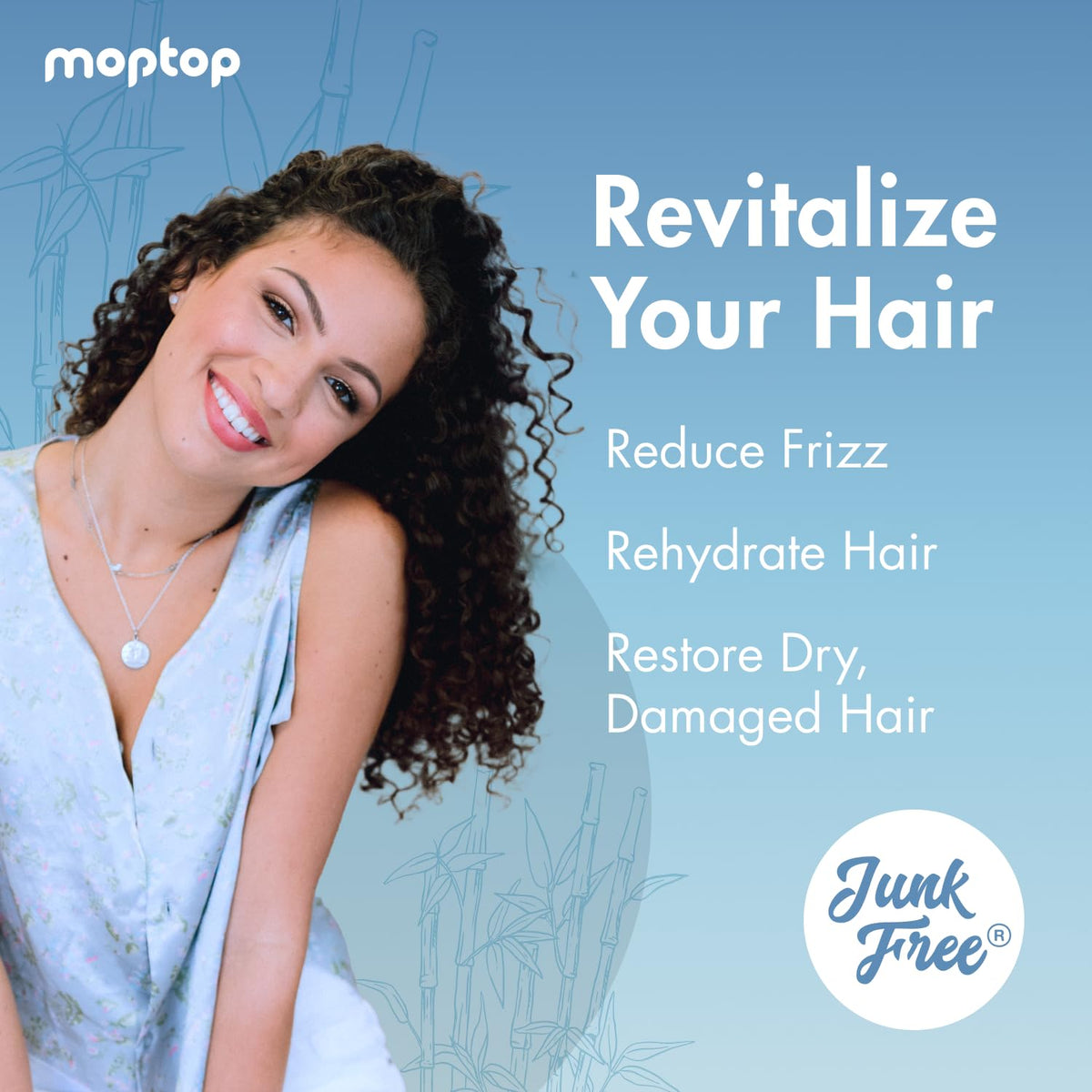 Botanically infused MopTop ingredients like aloe for shine.
