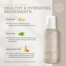 NEUMA Neu Styling Mousse volume body adds fullness and smooth shine.