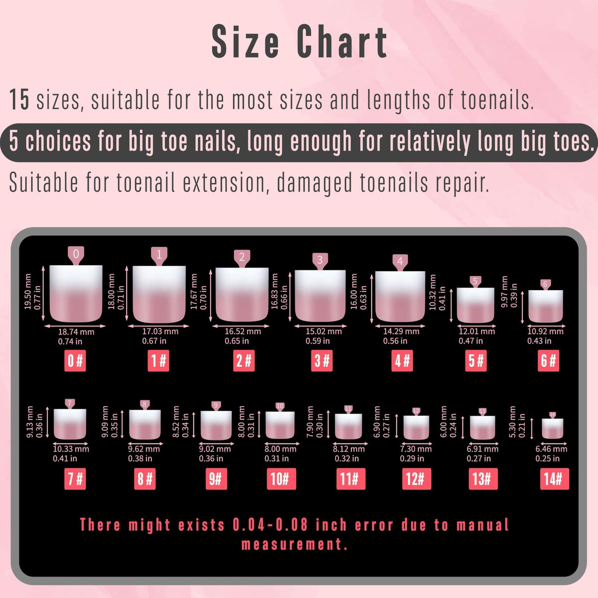 With 15 sizes and big-toe options, these tips fit most toe shapes.
