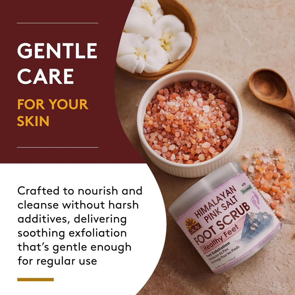 Okay mineral-rich salt promotes refreshed skin with each gentle scrub.