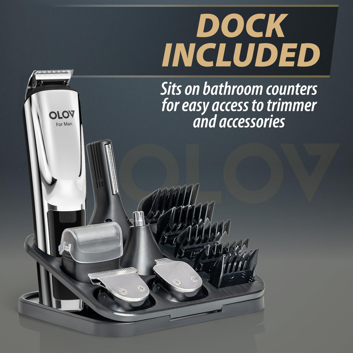 OLOV For Man waterproof design for easy cleaning and use in wet environments.