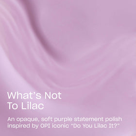 OPI Infinite Shine What's Not to Lilac brush stroke reveals smooth, even application