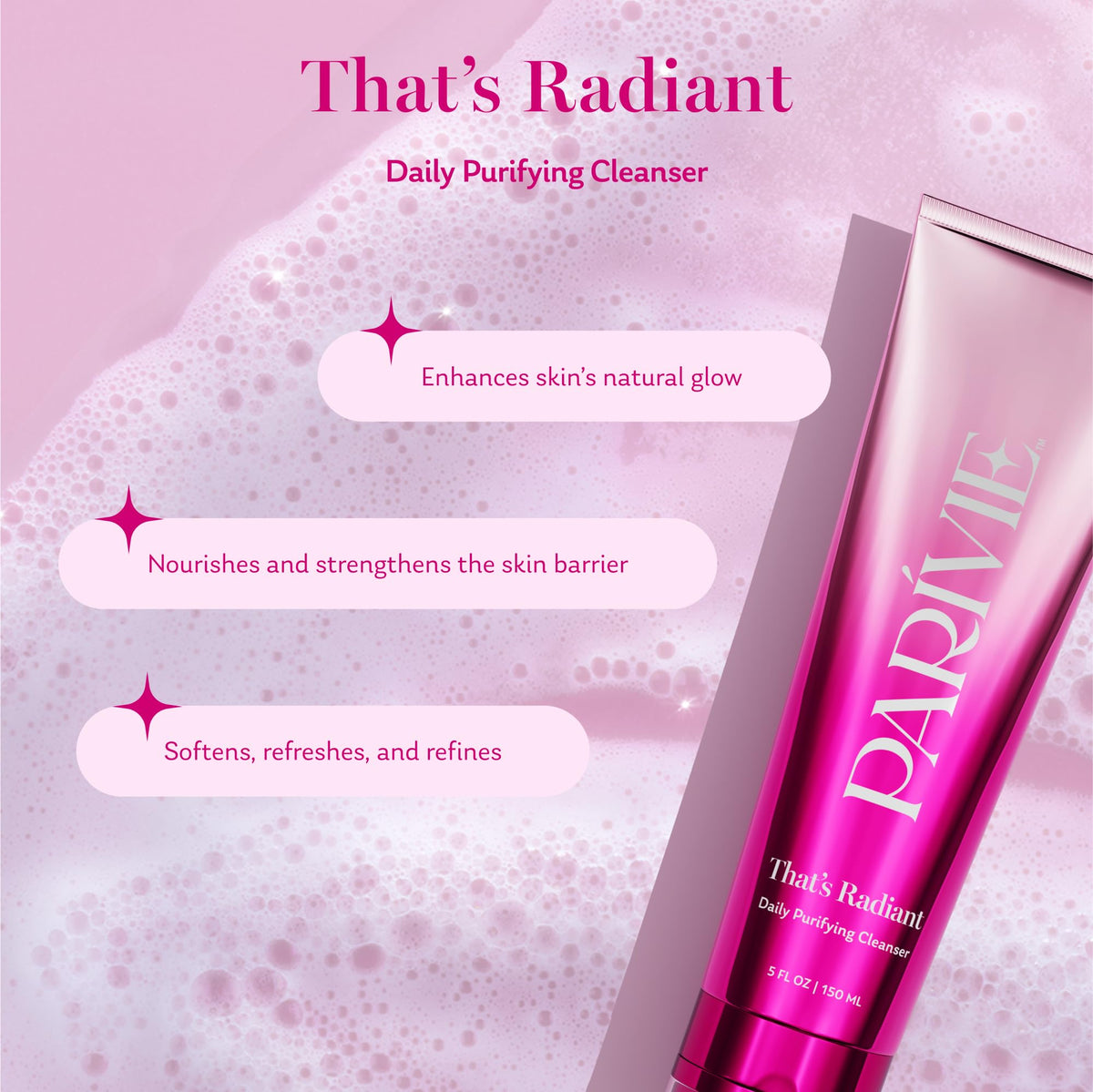 Parívie That’s Radiant formula with BHA ceramides and rice extract supports balanced cleansing