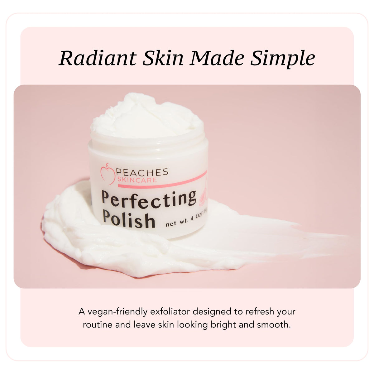 Peaches Skin Care packaging 4oz jar displays travel-friendly size.