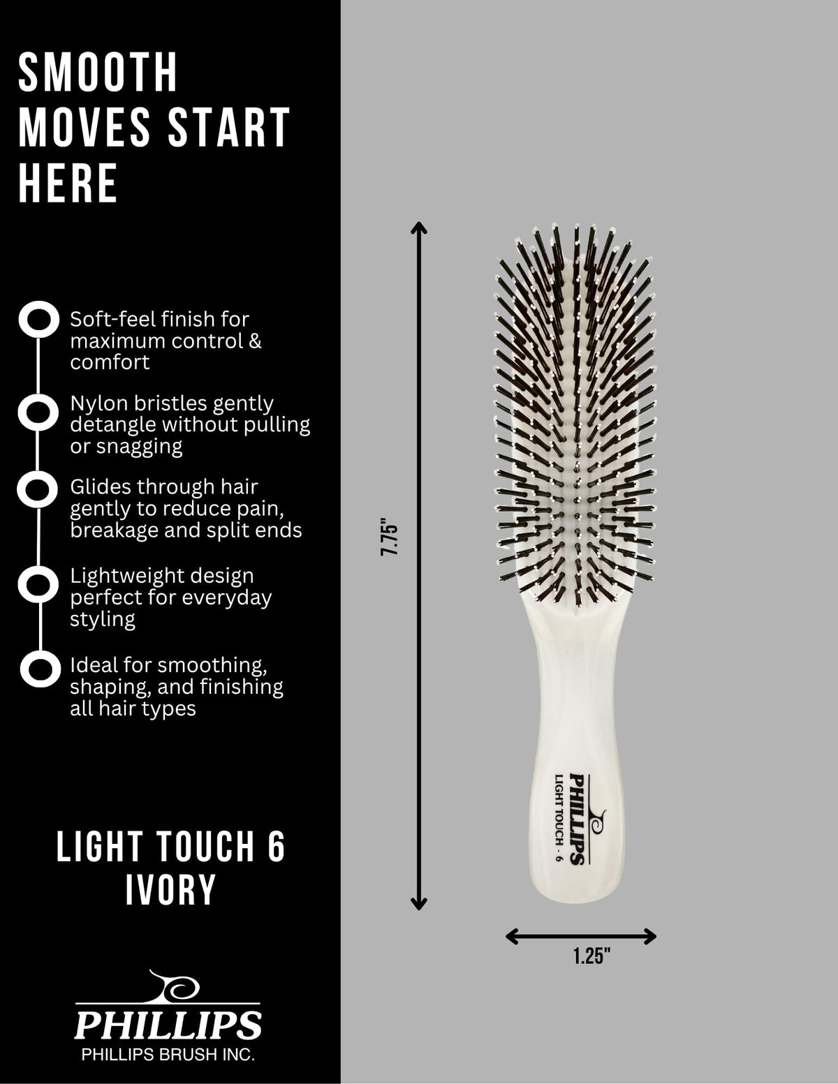 Phillips Brush Light Touch 6 smooth finish with reduced frizz on hair.