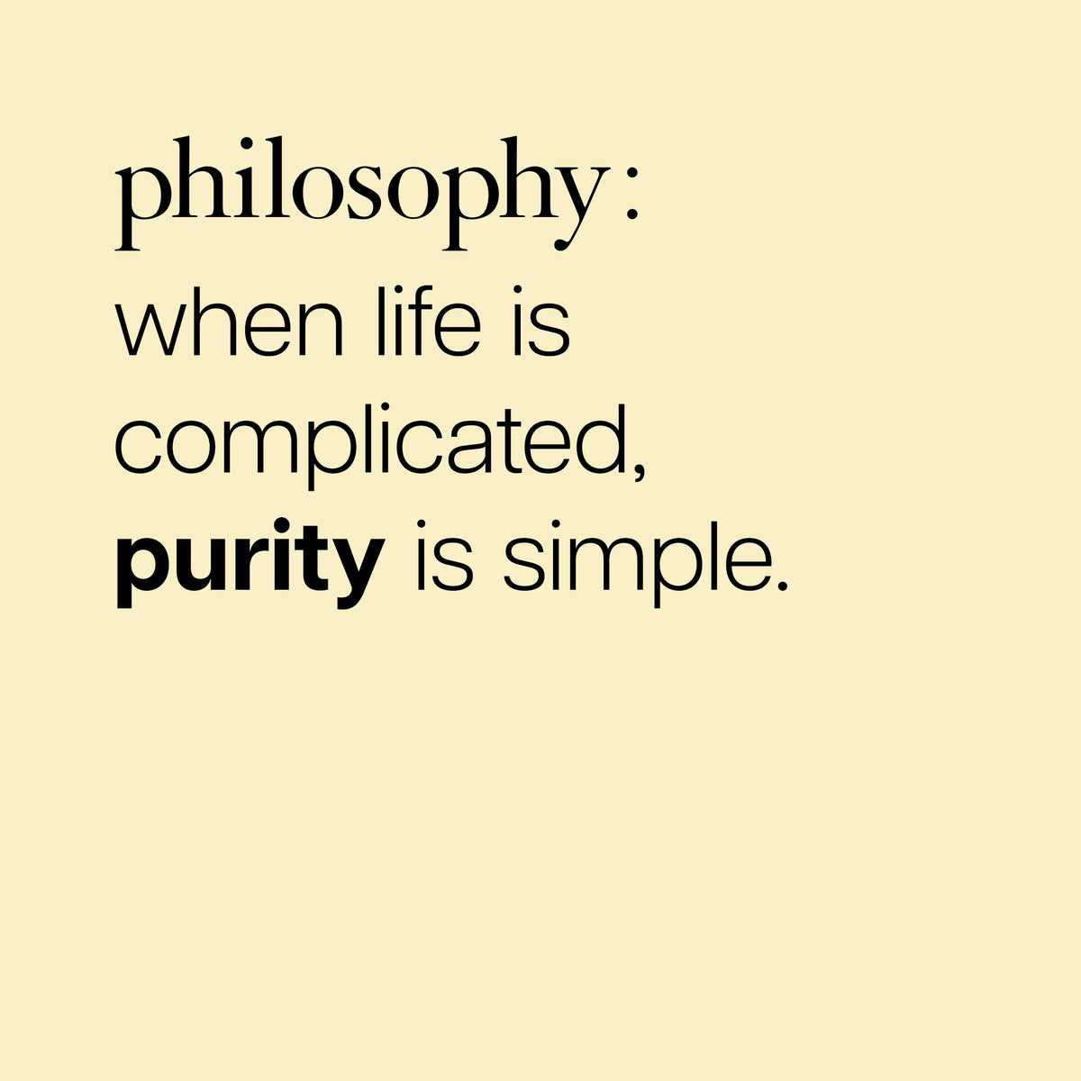 Philosophy Purity Made Simple lightweight foam cleanses dirt without over-drying
