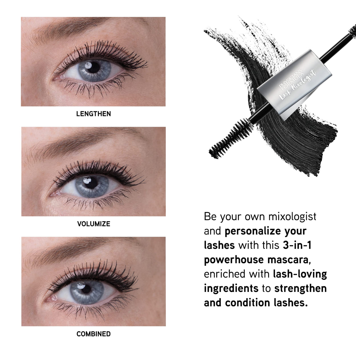 Physicians Formula Lash Mixologist dual formulations offer customizable length and fullness.