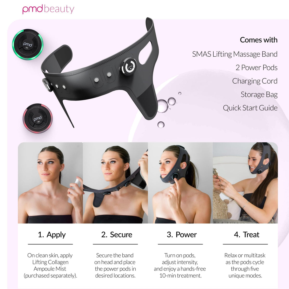 PMD Beauty SMAS Band hands-free design lets you multitask during sessions.