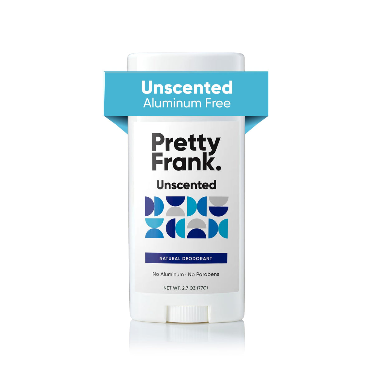 Pretty Frank unscented deodorant stick front view showing aluminum-free formula for all-day odor protection.