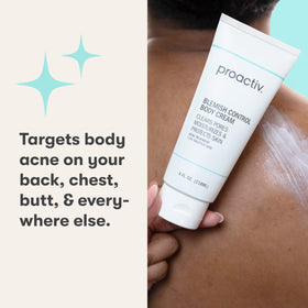 Proactiv on back, chest, and arms area with fast-absorbing formula.
