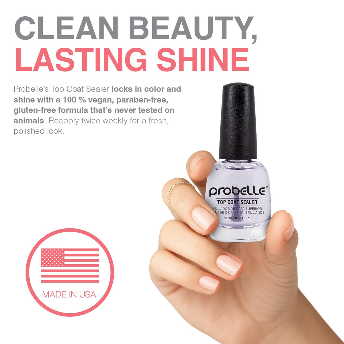 Probelle Top Coat Sealer dries without UV lamps for fast results.