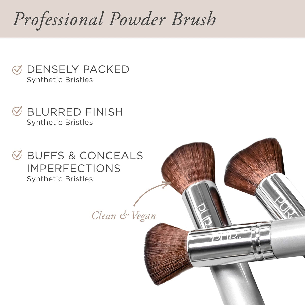 PÜR MINERALS Chisel Brush flat-top bristles for seamless buffing and buildable coverage.