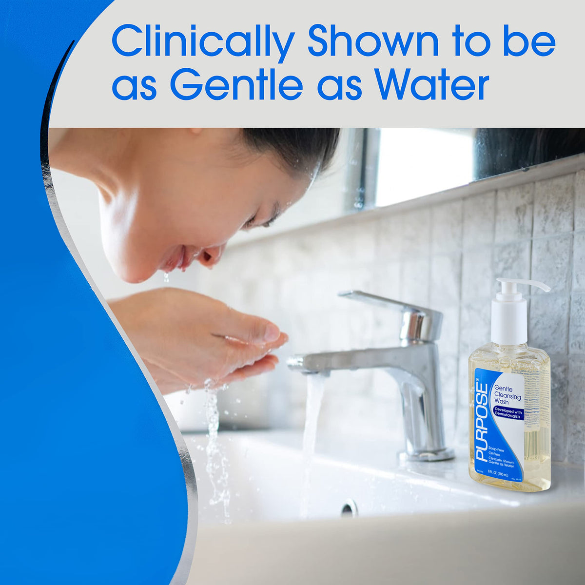 Purpose Gentle Cleansing Wash pump-action bottle for easy daily use.