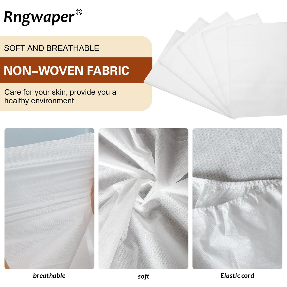 Rngwaper breathable nonwoven fabric provides comfort without sticking to skin.