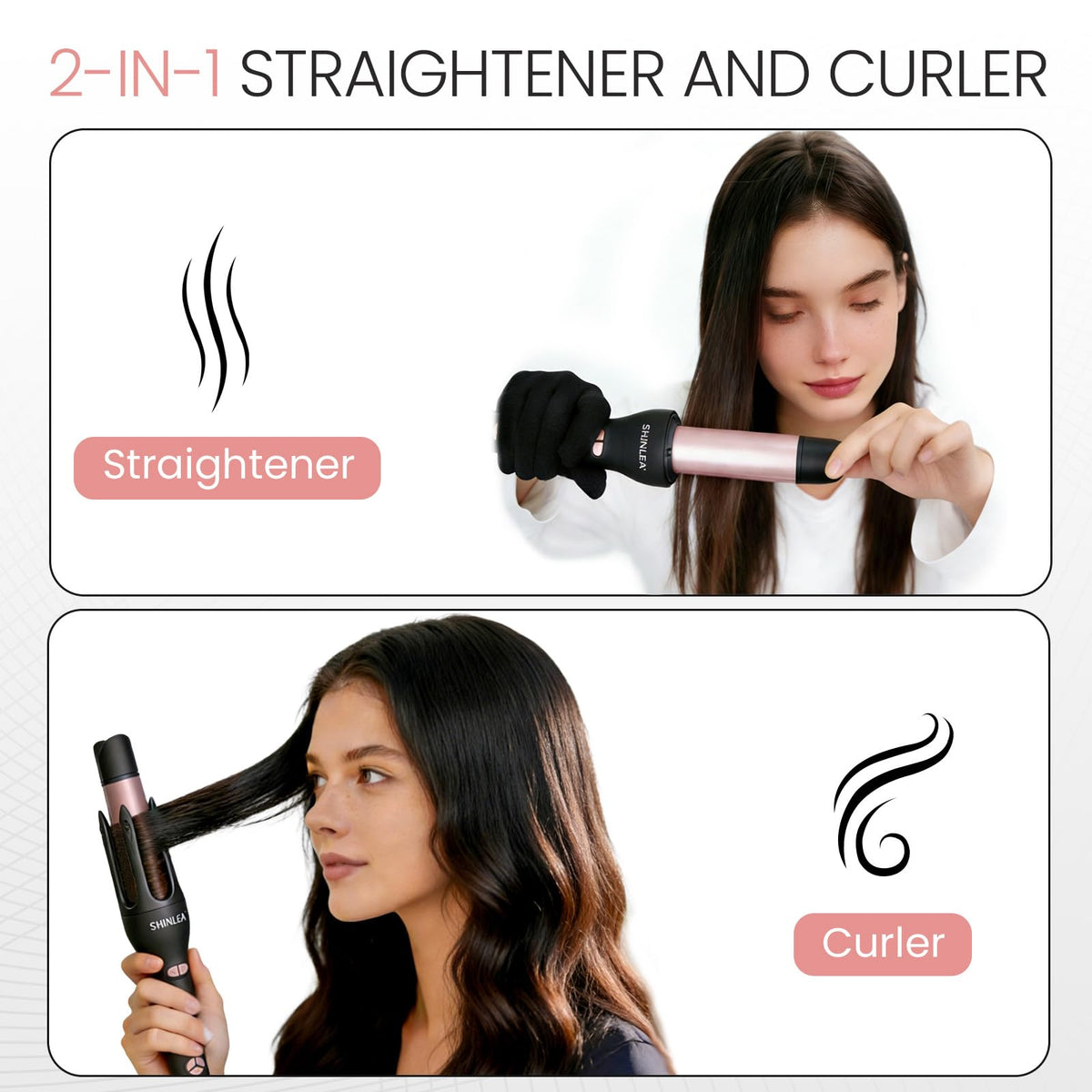SHINLEA anti-tangle design ensures smooth styling