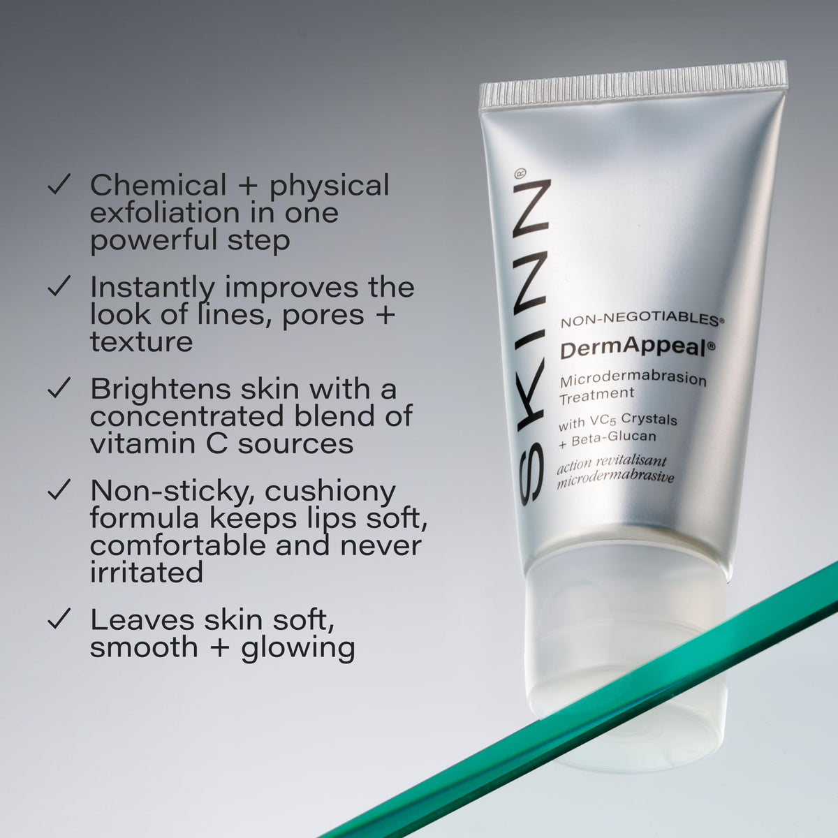 SKINN DermAppeal enzymes and physical exfoliation work together for smoother skin.