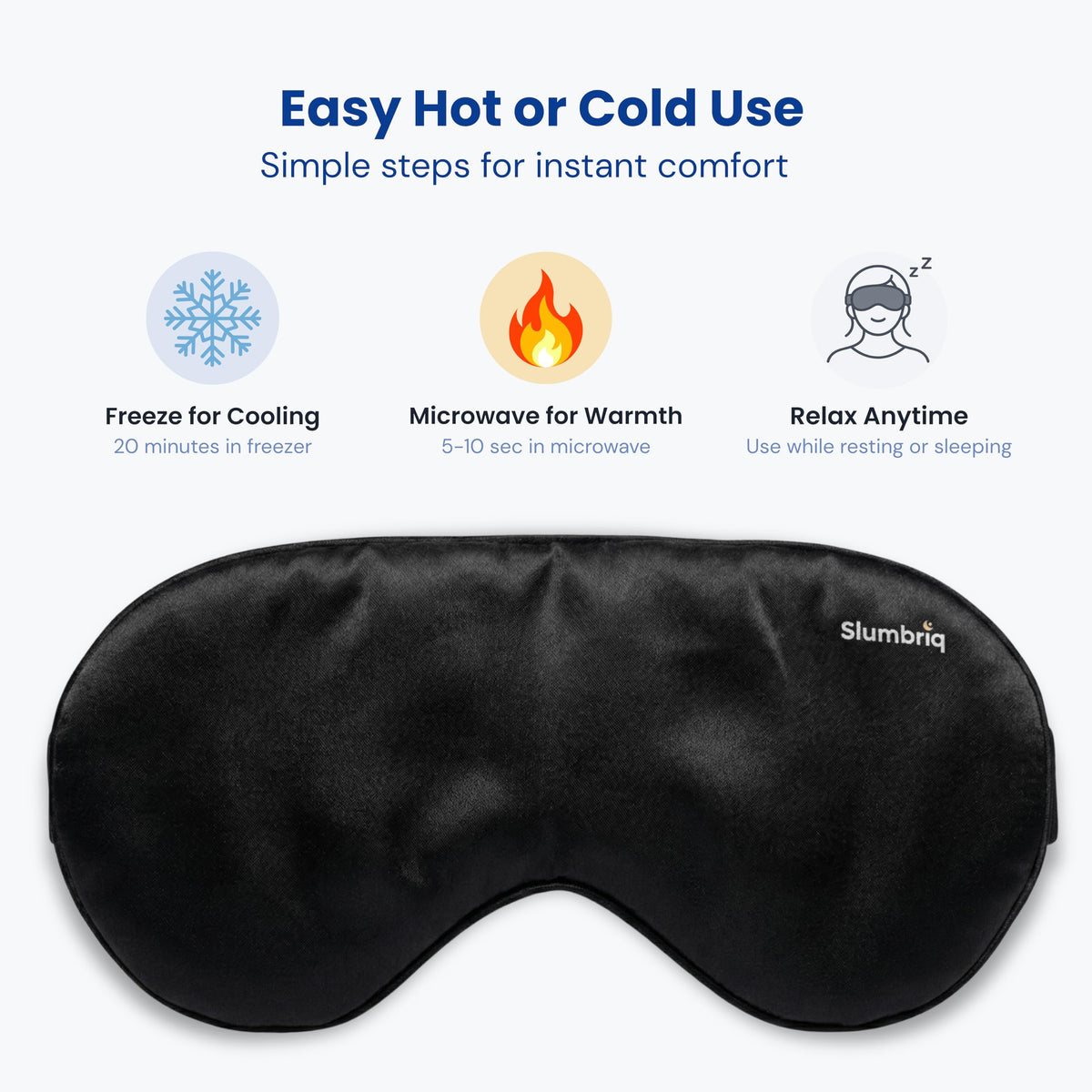 Slumbriq wide coverage design gently surrounds eyes for better rest.