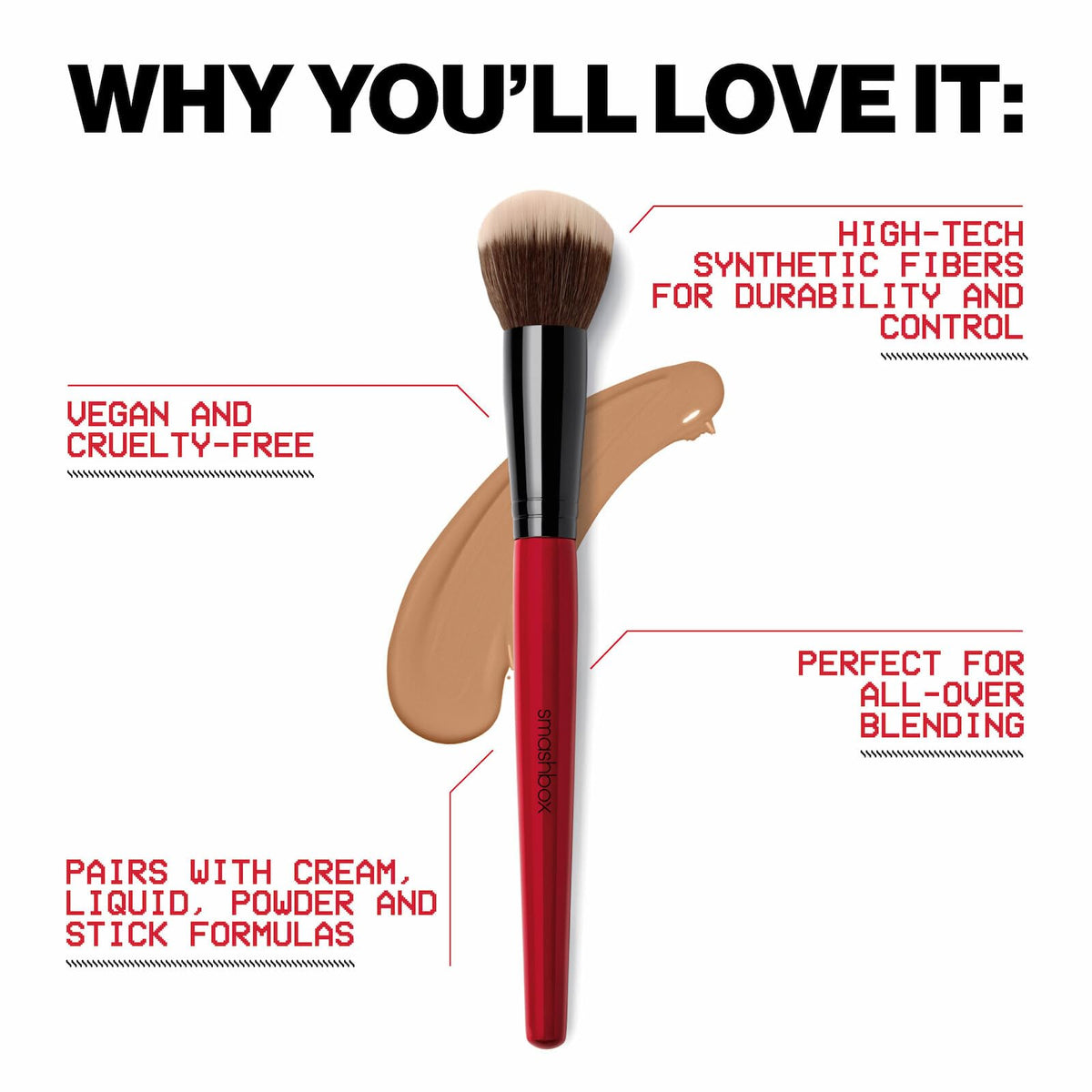 Smashbox Blurring Foundation Brush uses durable synthetic fibers for seamless blending.