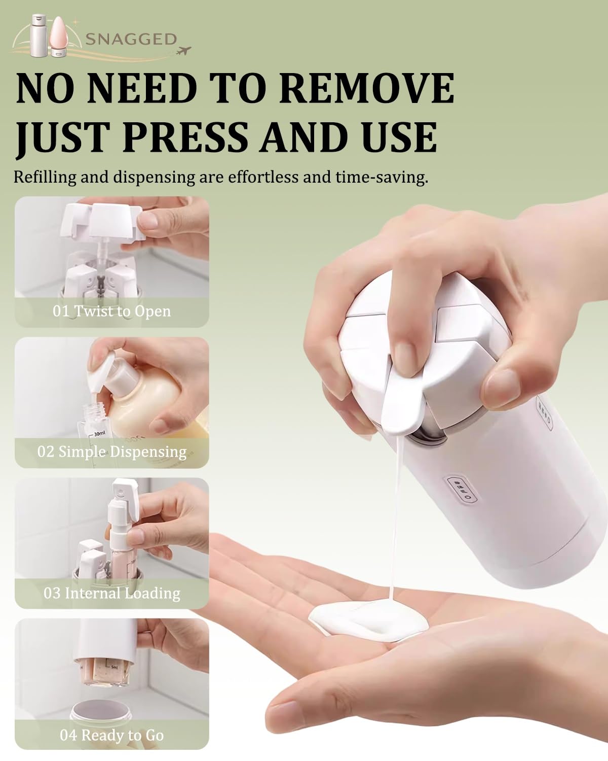 SNAGGED push-down pump enables one-handed, mess-free dispensing on the go.