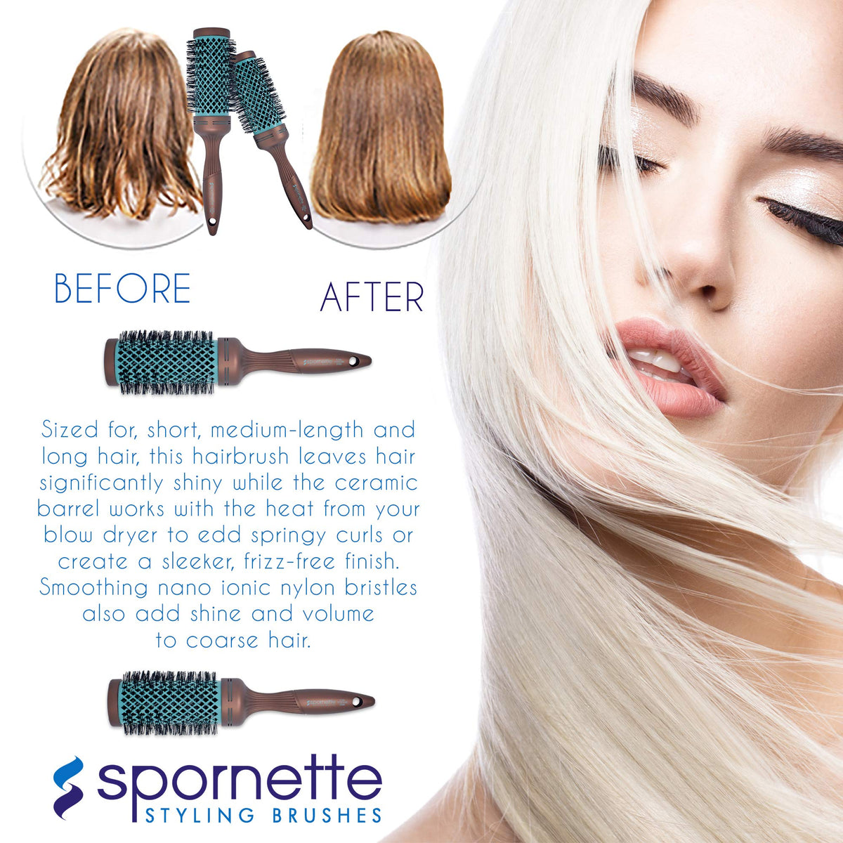 Spornette anti-frizz performance for sleek, glossy results after styling.