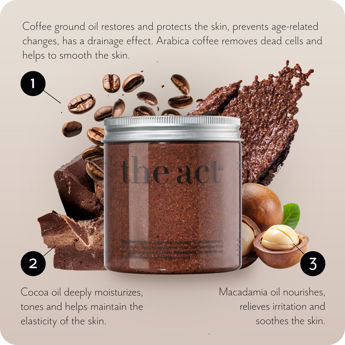 Ingredient highlight of The Act scrub with cocoa and coffee oils close-up.