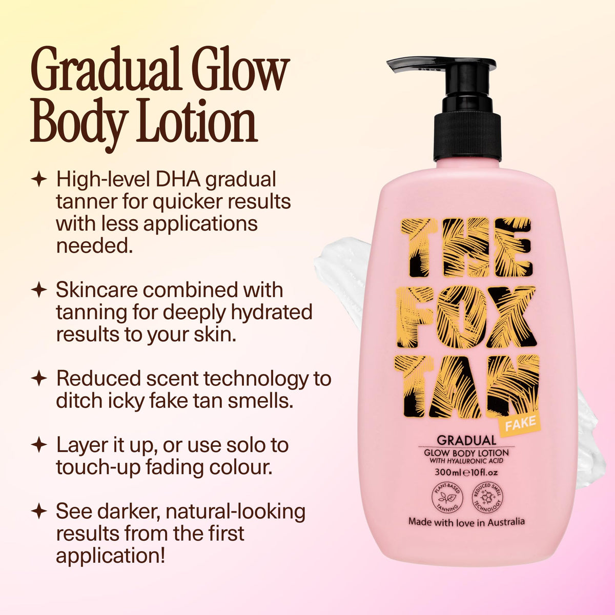 Even finish on elbows and feet for smooth, sunless glow.