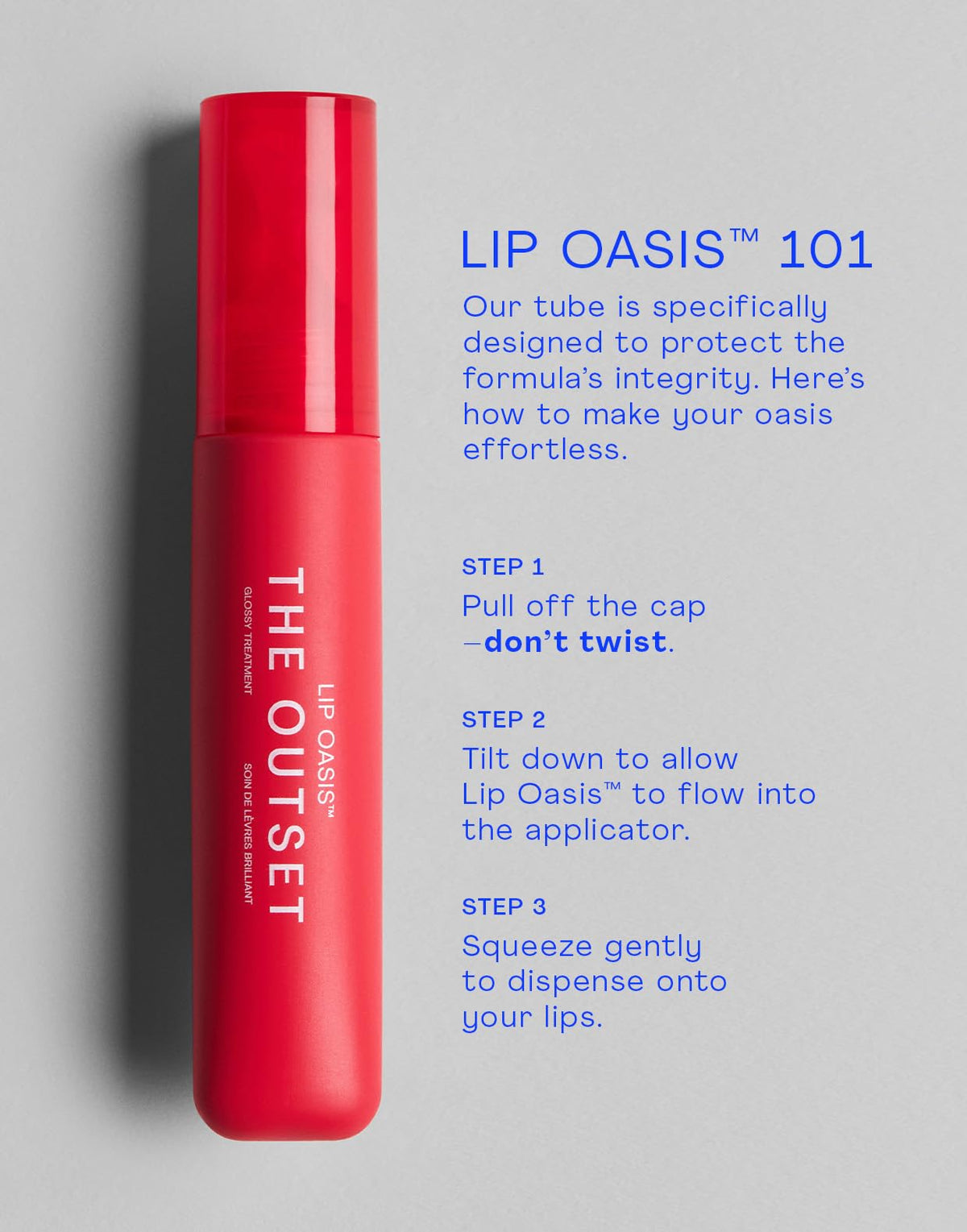 The Outset Lip Oasis tilt-down packaging supports even coverage.