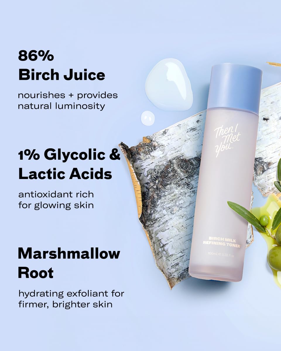 Then I Met You Birch Milk Toner gentle exfoliation with 1% AHAs for refined texture.