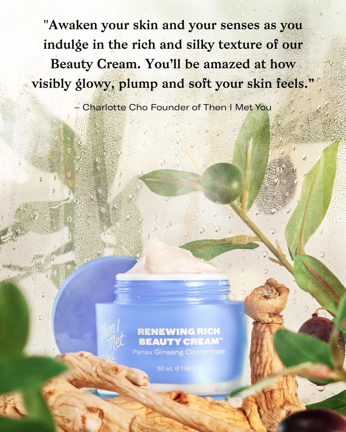 Then I Met You Renewing Rich Beauty Cream glow hint suggesting radiant skin