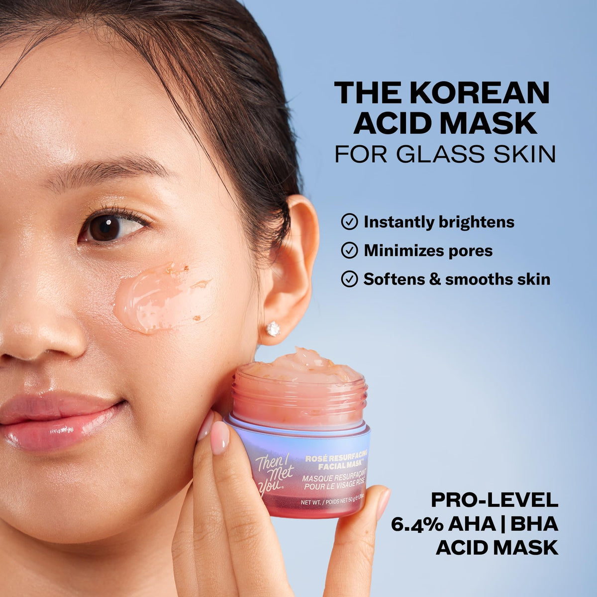 Then I Met You Rosé Resurfacing Mask being spread on skin signals gentle exfoliation