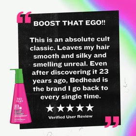 TIGI Bed Head Ego Boost salon-like results at home.