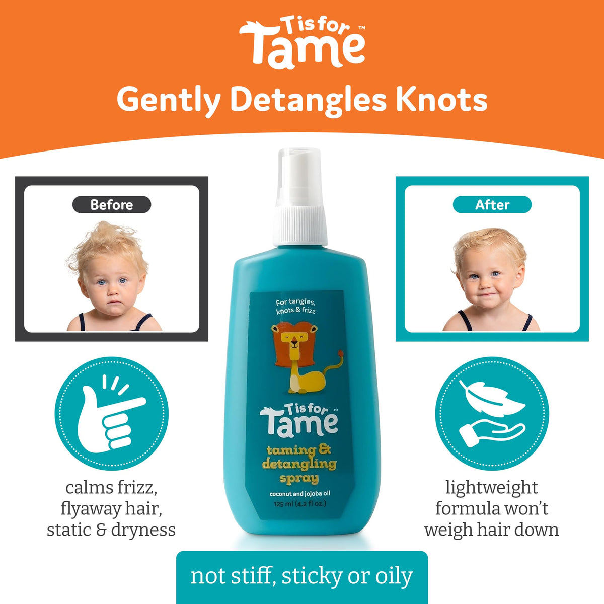 T is for Tame kid hair detangle on damp strands for easy brushing.