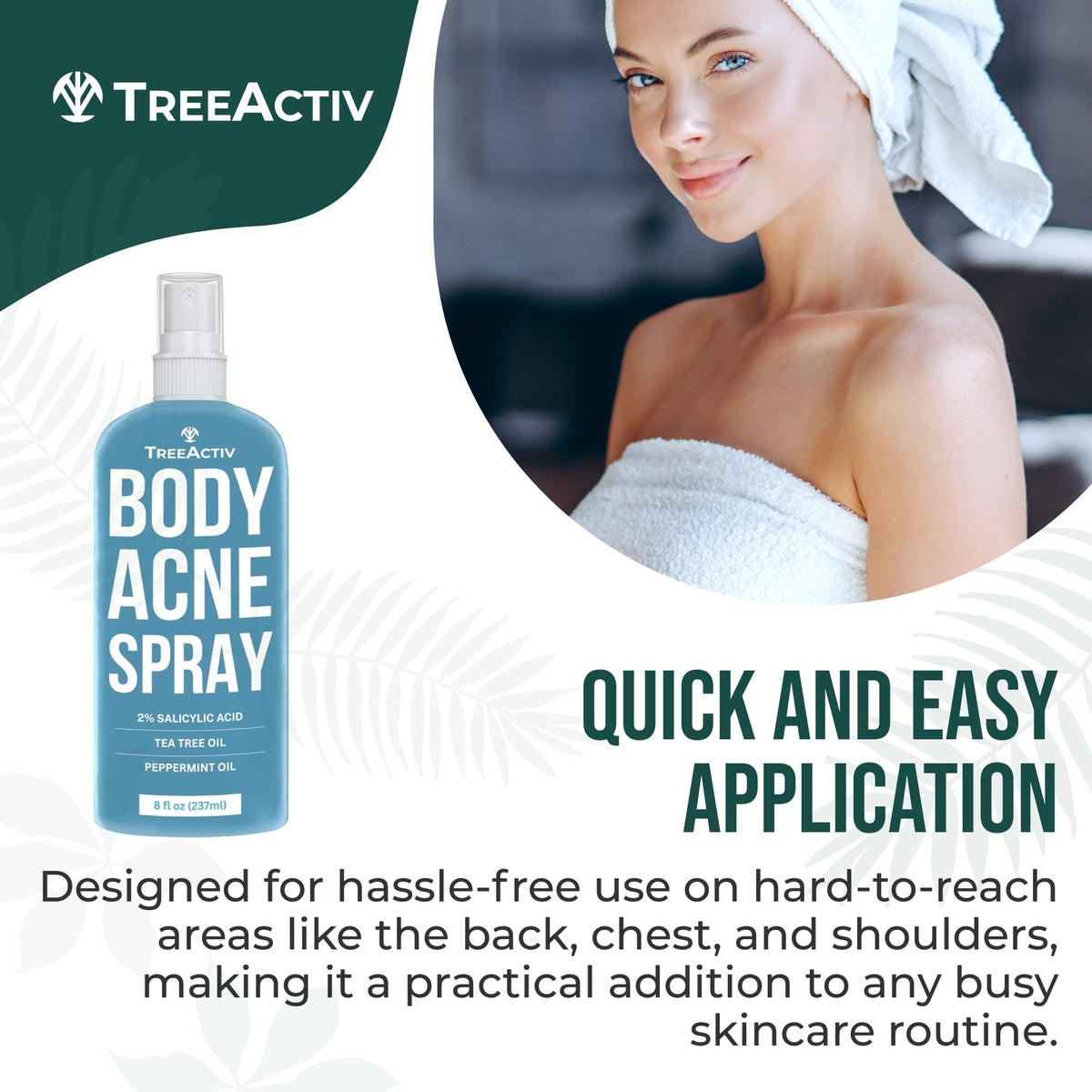 TreeActiv fast-absorbing formula dries quickly with no sticky residue.
