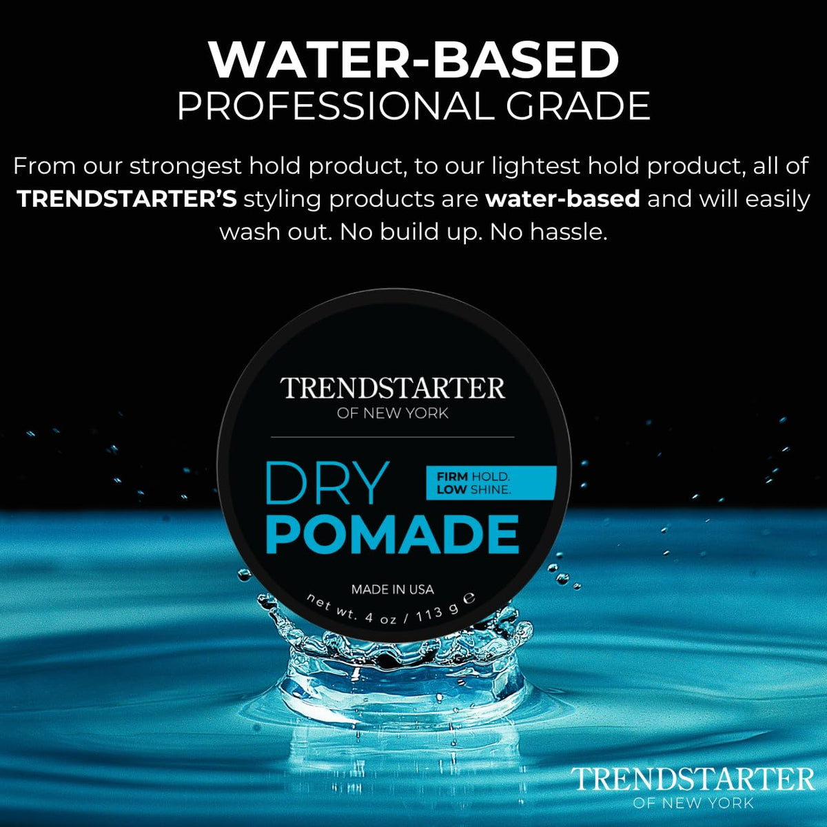 Open jar shows water-based formula for easy washout