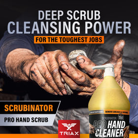 Triax Scrubinator odor-elimination leaves hands fresh after tough messes.