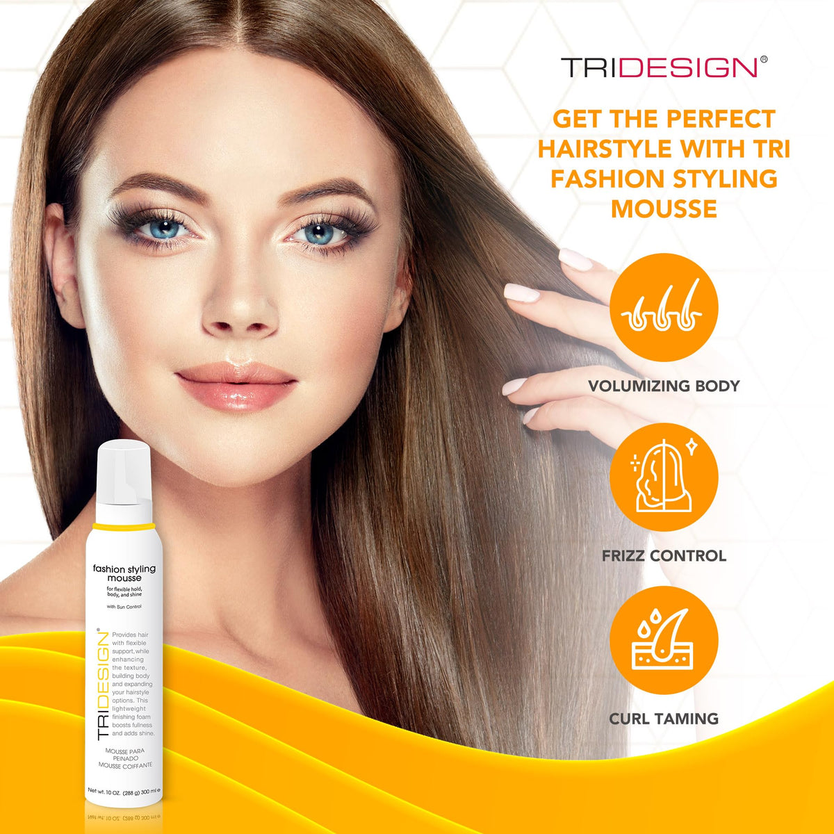 TRIDESIGN TRI Fashion Mousse adds subtle shine for a polished finish