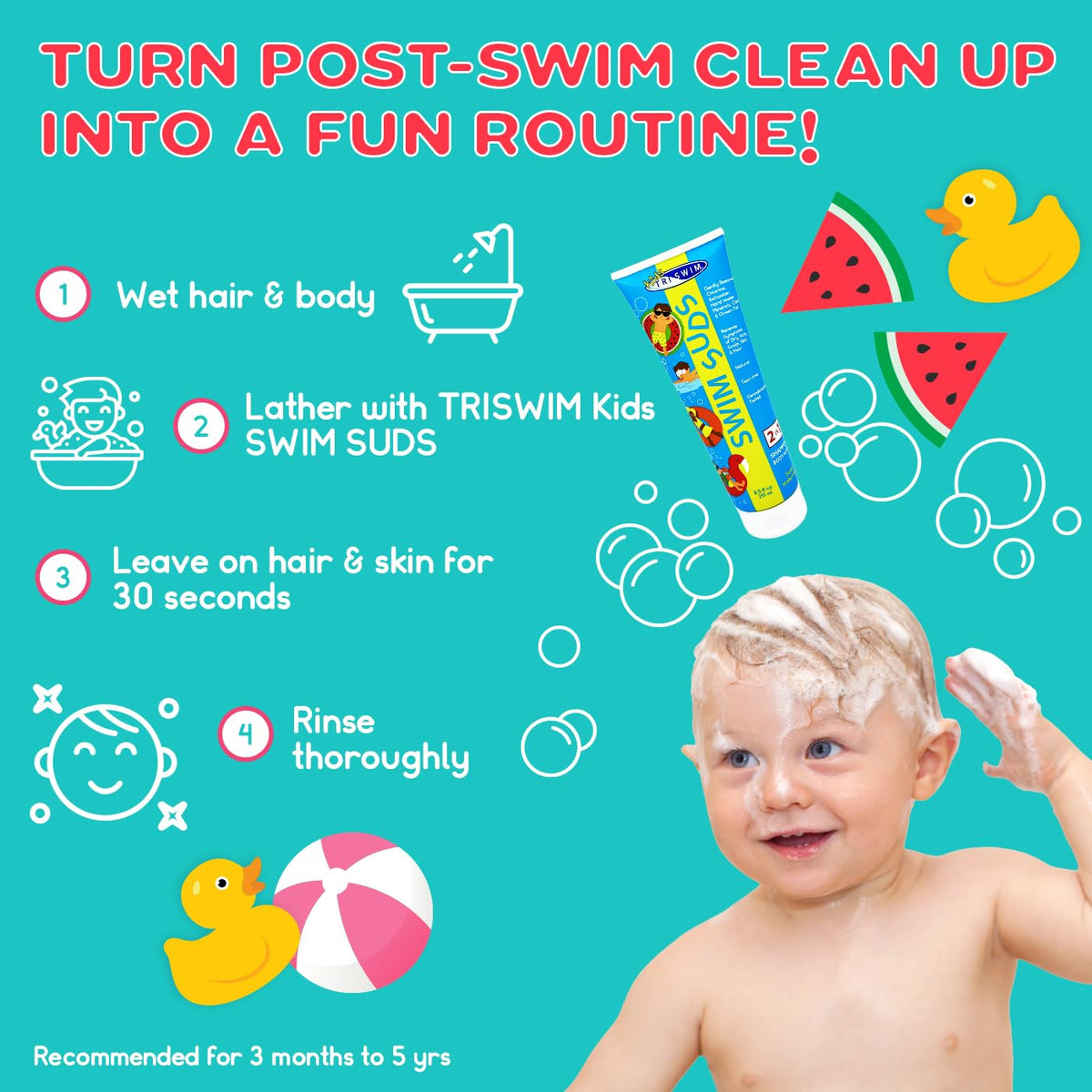 TRISWIM Kids Swim Suds chlorine and saltwater removal helps prevent odor and residue.