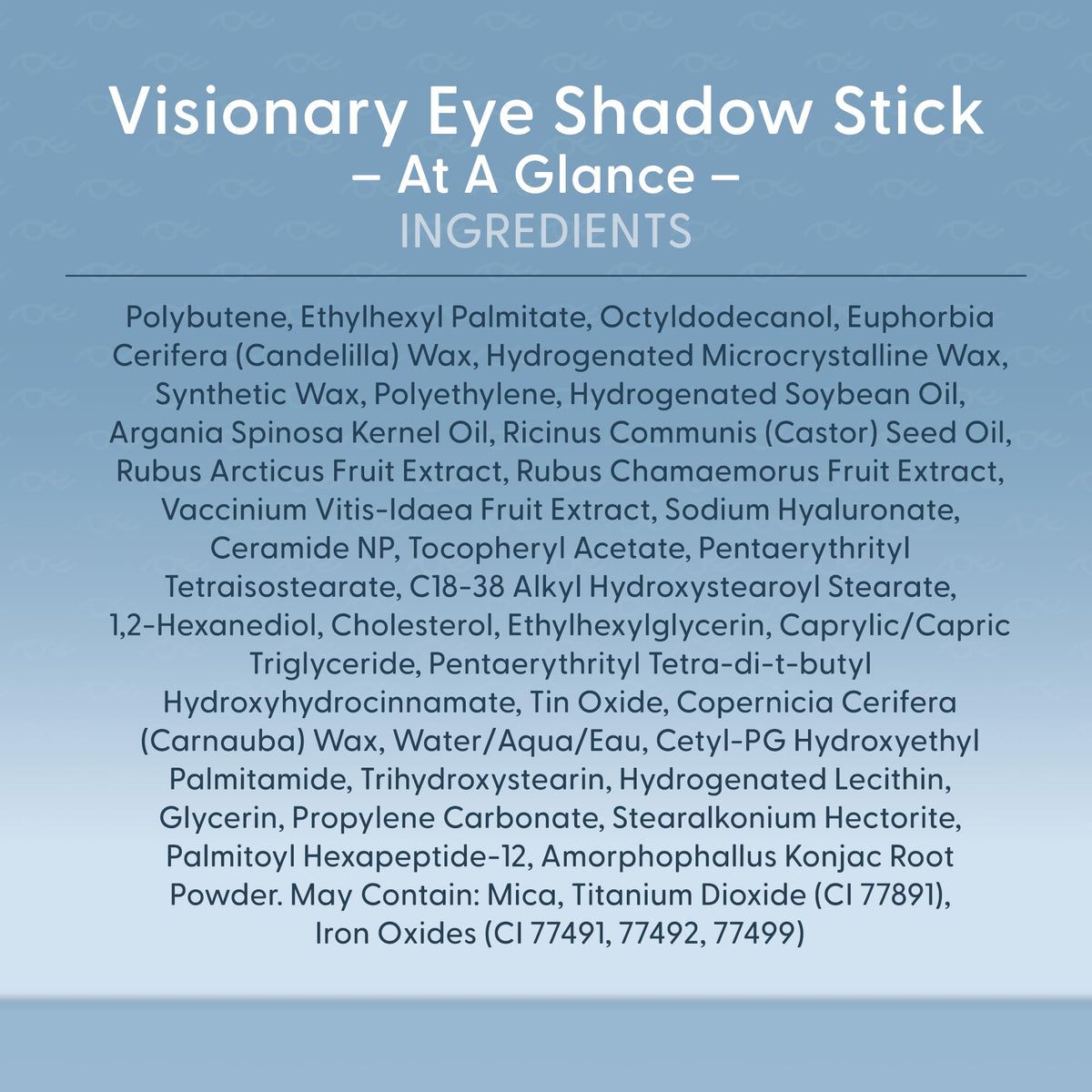 Hydrating formula of Visionary Eye Shadow Stick benefiting dry lids