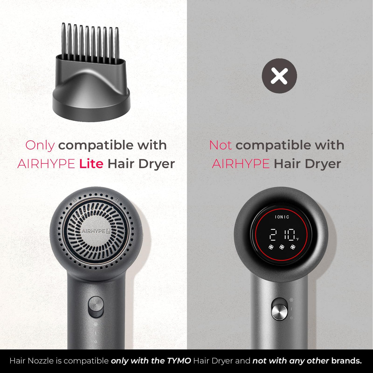 TYMO AIRHYPE Lite detangling nozzle on the dryer for smoother results.