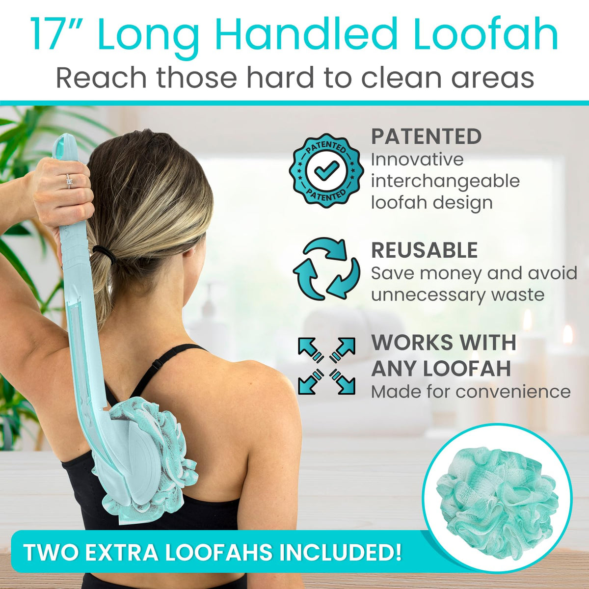 Vive interchangeable loofah handle enables reaching shoulders and back without bending.