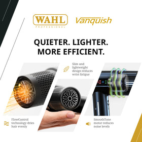 Wahl Vanquish dryer with SmoothTone motor reduces noise for comfortable styling.