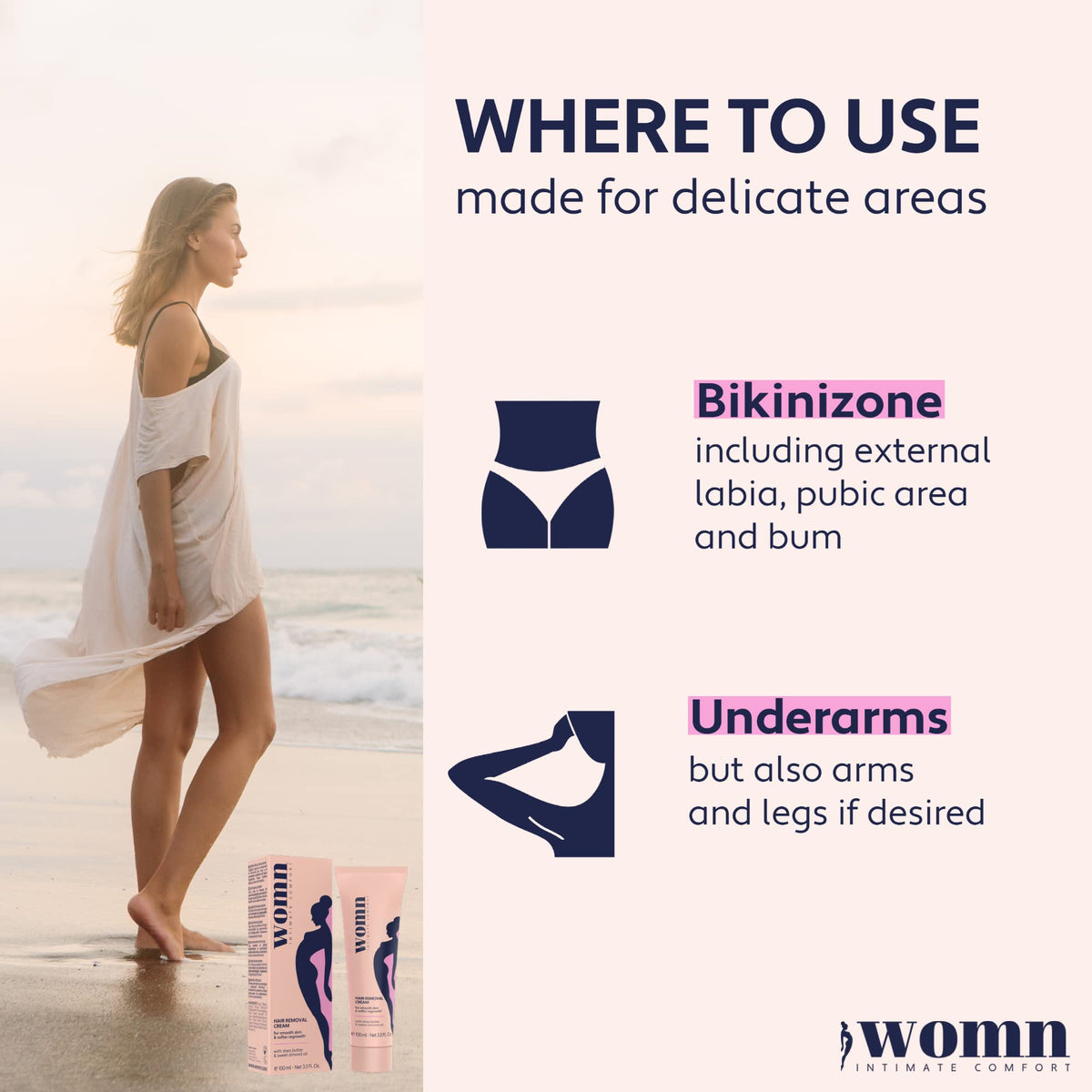 Womn formula designed for sensitive areas like underarms and bikini line.
