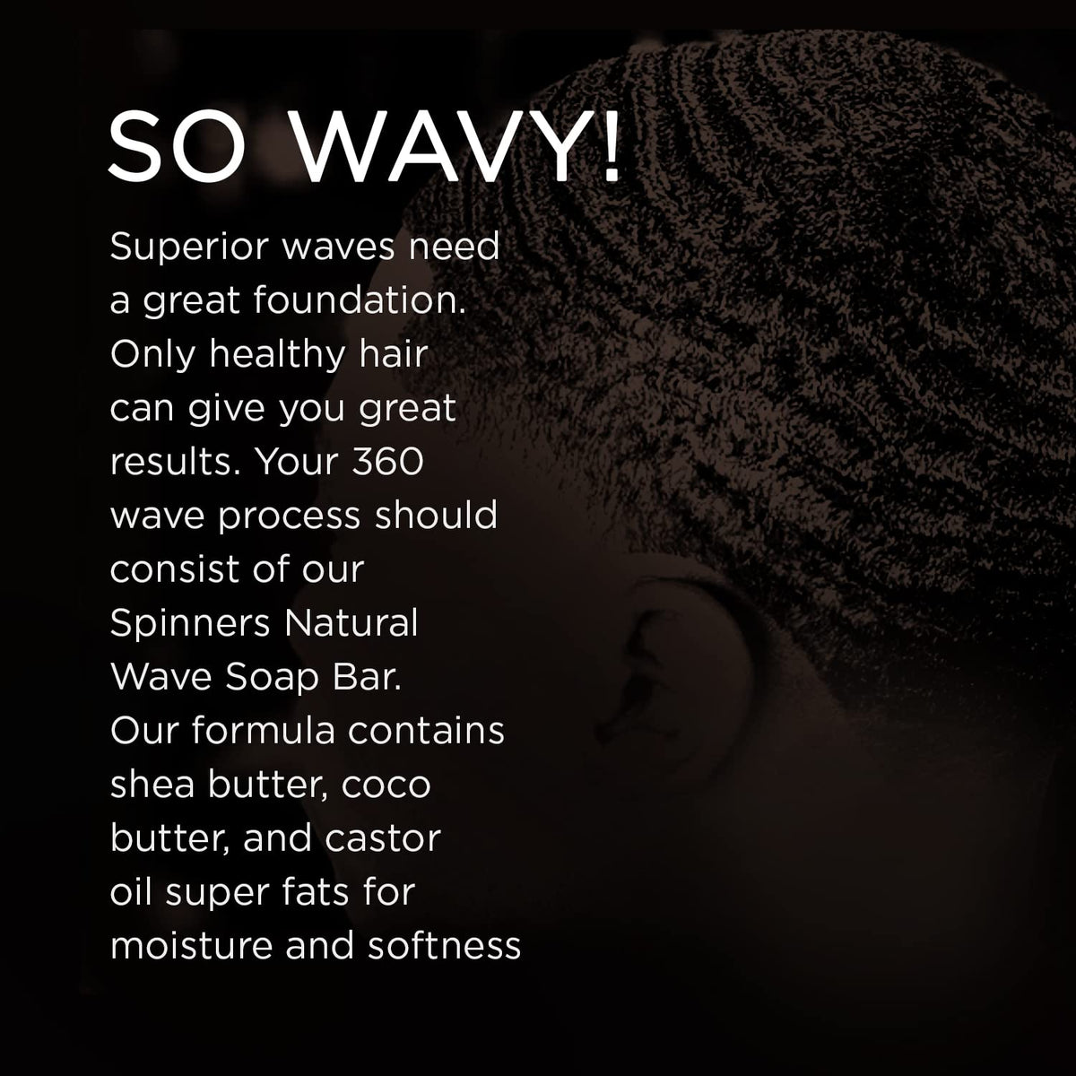 Xotics Spinners Wave Soap Bar with cocoa butter nourishes every strand