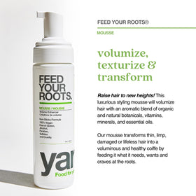 YAROK Feed Your Roots Mousse provides texturizing lift without sticky residue.